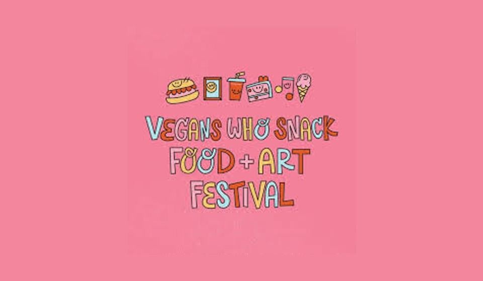 Vegans Who Snack Food & Art Festival